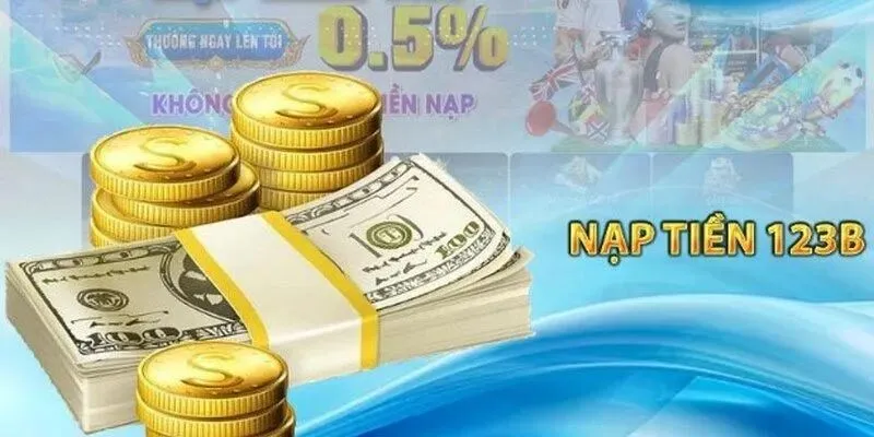 Hướng dẫn các bước nạp tiền nhanh chóng, an toàn